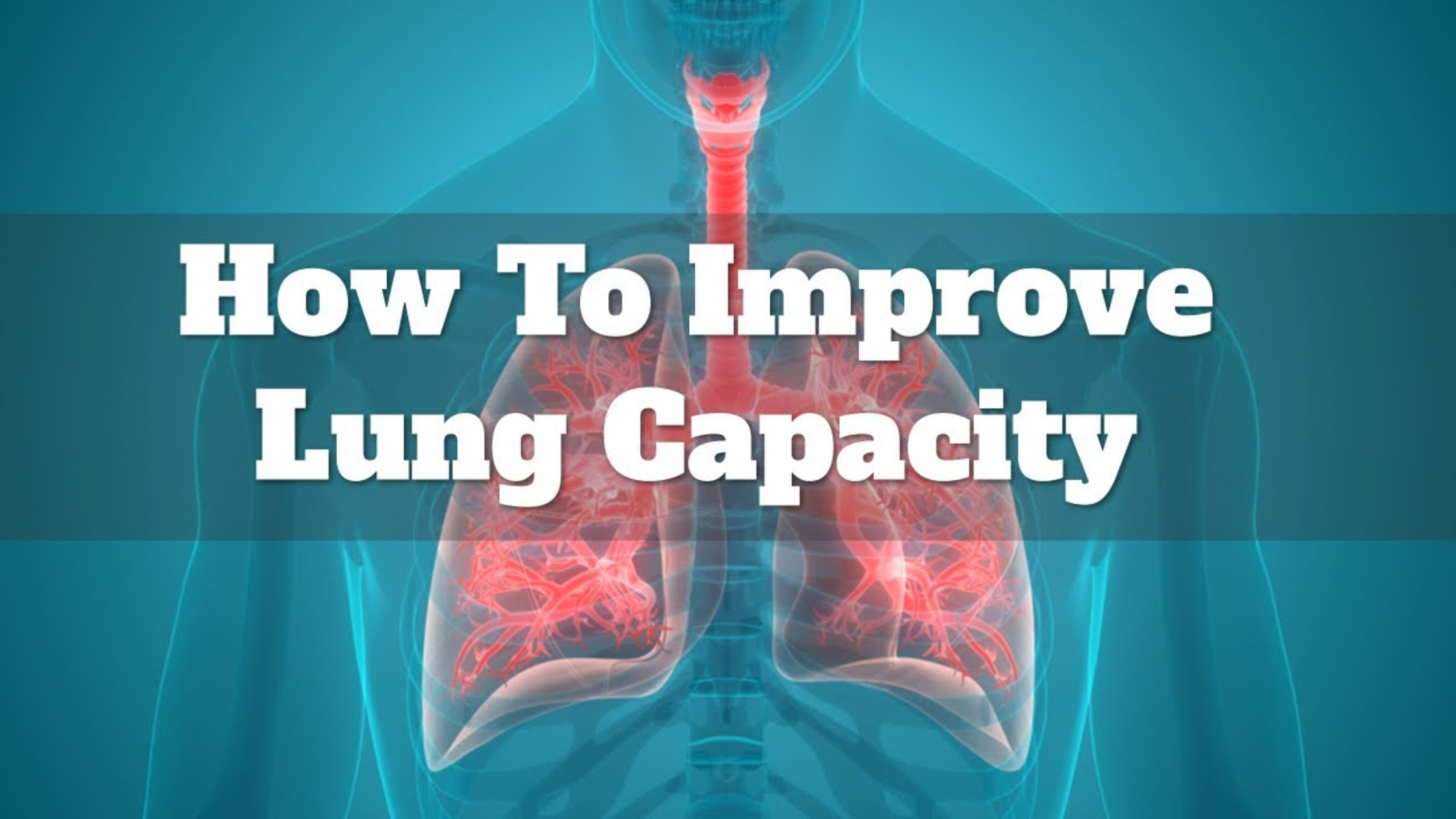 How to improve our lung capacity – Let'sLive